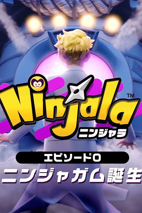 Ninjala Episode 0: Ninja-Gum Tanjou